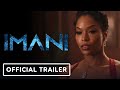 Imani Official Trailer 2023 Brittany Hall Demetrius Shipp Jr