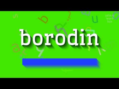 How to say "borodin"! (High Quality Voices)