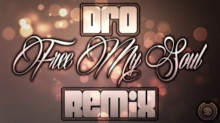 Dro - Free My Soul (Big K.R.I.T Remix)