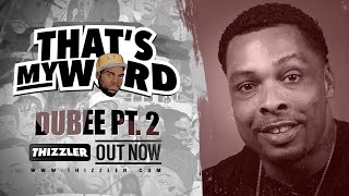 That's My Word || Dubee on the night Mac Dre died, beef in Vallejo, the war on drugs & more