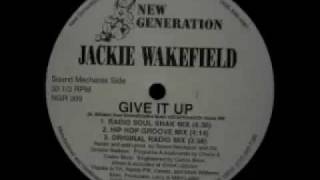 Jackie Wakefield - Give It Up (Original Radio Mix)