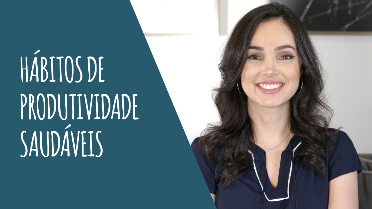 Hábitos de produtividade saudáveis