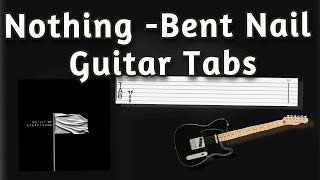 Nothing - Bent Nail | Guitar Tabs/Tutorial