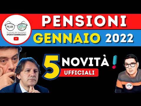 Pensioni GENNAIO 2022: le 5 Novità IN ARRIVO 💶ASSEGNO PESANTE ANTICIPI nuova IRPEF MA C’è 1 PROBLEMA