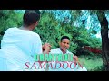 Dhaanto Silsiladii Samadoon Muxiyediin Shaahid DHAANTO