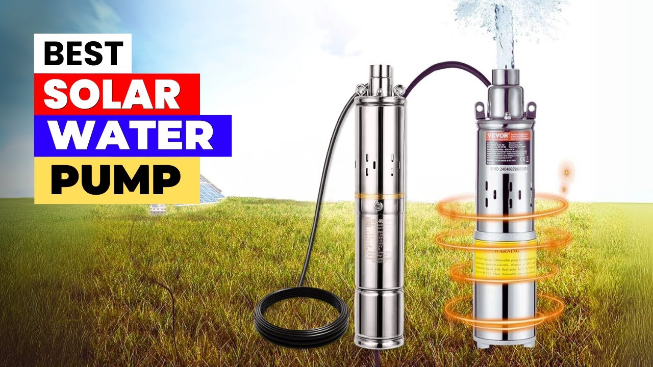 Top-Rated Solar Water Pumps 2026 – Power Meets Efficiency
