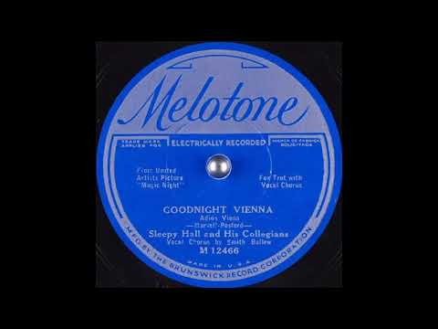 Sleepy Hall & his Collegians - Goodnight Vienna (1932)