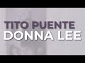 Tito Puente - Donna Lee (Official Audio)