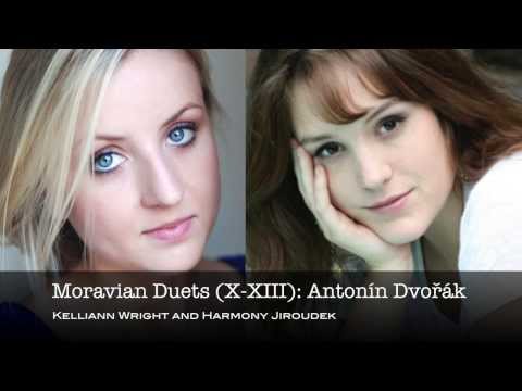 Moravian Duets (X-XIII): Antonín Dvořák - Kelliann Wright and Harmony Jiroudek