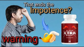 Alpha Xtra Boost Works?  Alpha Xtra Boost Review - strong erections all day long #alphaxtraboost