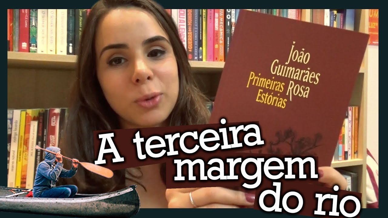 A TERCEIRA MARGEM DO RIO, DE GUIMARÃES ROSA