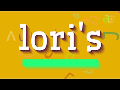 LORI'S - HOW TO PRONOUNCE IT? #lori's