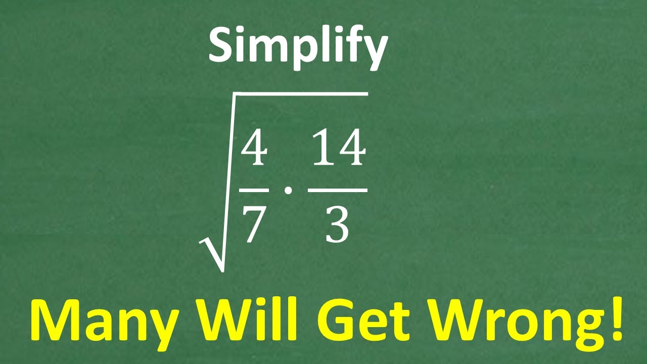 Simplify the square root of (4/7 times 14/3) =? UNDERSTAND Square Roots?