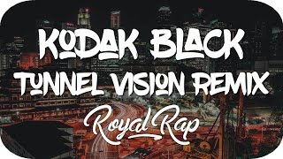 Kodak Black ~ Tunnel Vision (Devvon Terrell Remix)
