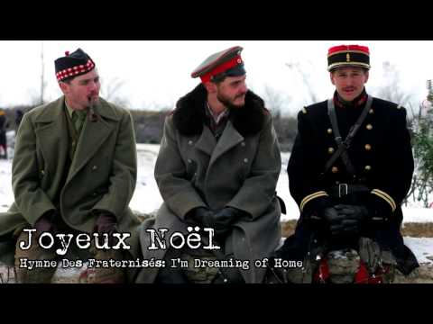 Joyeux Noël - Hymne Des Fraternisés: I'm Dreaming of Home