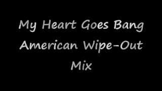 My Heart Goes Bang (American Wipe Out Mix) Dead Or Alive - 1985