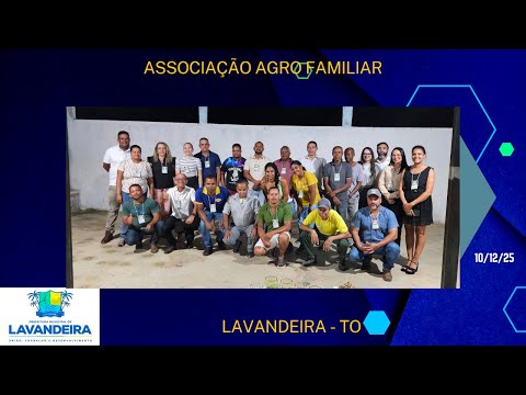 EM LAVANDEIRA - CRIAÇÃO DA ASSOCIAÇÃO AGRO FAMILIAR COM APOIO DO MAPA