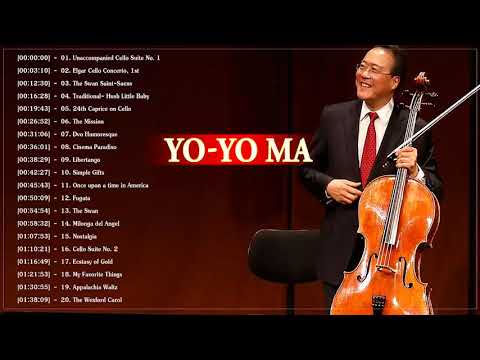 Yo Yo Ma Greatest Hits - Best Of Yo Yo Ma Cello - Yo Yo Ma Playlist [Live Album 2018]