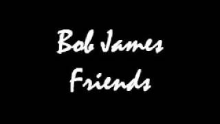 Bob James Friends