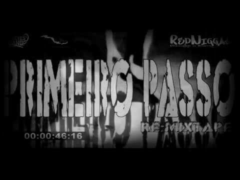 RedNiggas - Maz Tardi Ou Maz Cedo (1º Passo Re:Mixtape) 2012