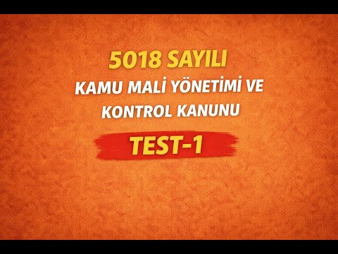 LAW NO. 5018 ON PUBLIC FINANCIAL MANAGEMENT AND CONTROL TEST-1