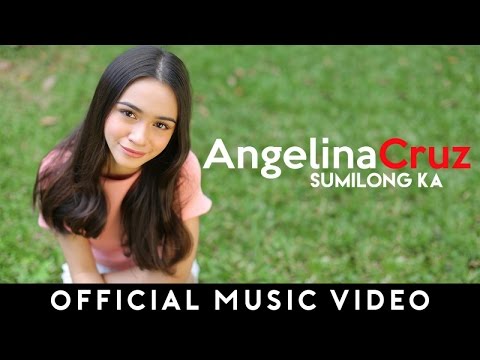 Angelina Cruz - Sumilong Ka (Official Music Video)