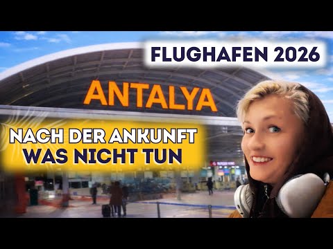 Antalya Airport 2026: The most common mistakes tourists make after arriving at the new Terminal 2