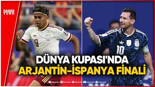 Arjantin İspanya Dünya Kupası Finali: Messi Ve Yamal