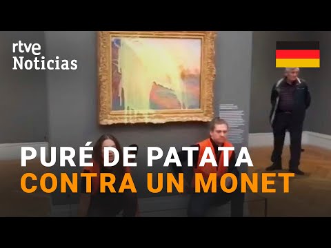 ALEMANIA: Lanzan PURÉ a un cuadro de MONET para denunciar la "CATÁSTROFE CLIMÁTICA"  I RTVE