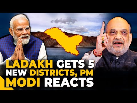 PM Modi hails creation of 5 new Ladakh districts, calls it major step towards better governance