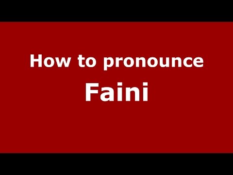 How to pronounce Faini