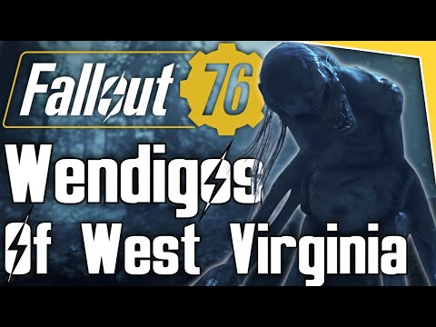 Wendigos Of West Virginia - The Dark Lore Of Fallout
