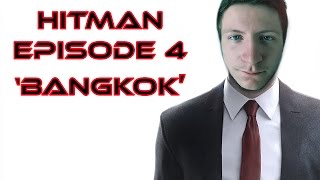 Hitman 2016 | Episode 4 Bangkok Gameplay