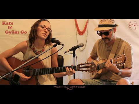 Kate & Gyöm Go - When you were mine (Prince Cover)