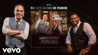 Pa' Atrás No Se Puede Music Video