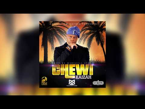 KAIZAH - Chewi (Official Audio) Prod by MARSHALL CYANO
