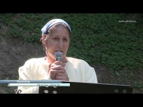Florentina -  Dă-mi Isus, iubirea Ta!