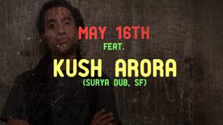 Signal 04: feat. KUSH ARORA (Surya Dub, SFO)