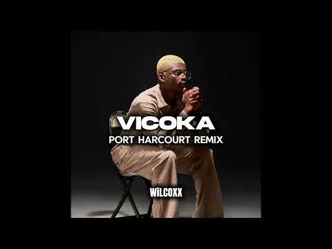 Vicoka-Port Harcourt Remix