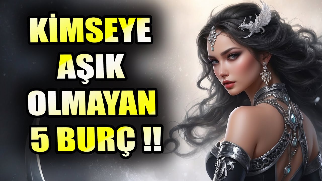 En Zor Aşık Olan 5 Burç