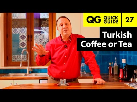 Hướng dẫn nhanh 27: Cà phê hoặc trà Thổ Nhĩ Kỳ
