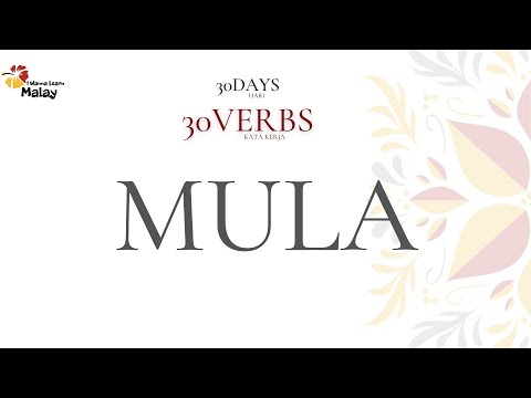LEARN MALAY - MULA: to start (30 days, 30 verbs - 19)