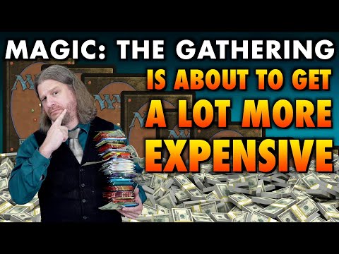 Magic: The Gathering Is About To Get A Lot More Expensive