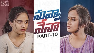 Nuvva Nena || Part - 10 || Sheetal Gauthaman || @varshadsouza  || Infinitum Media