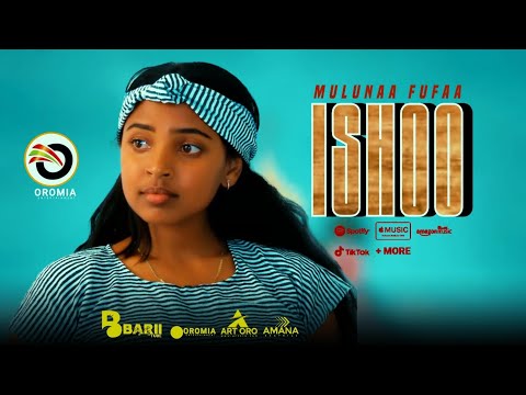 Mulunaa Fufaa |ISHOO| Oromo Music HD Remix 2024