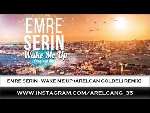 Emre Serin - Wake Me Up (Arelcan Goldeli Remix)