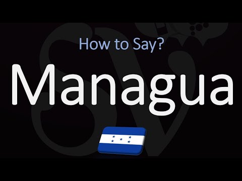 How to Pronounce Managua, Nicaragua? (CORRECTLY)