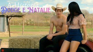 A HISTÓRIA DE DODGE E NATALIE [PARTE ÚNICA]