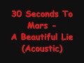 30 Seconds To Mars - Beautiful Lie (Acoustic with ...