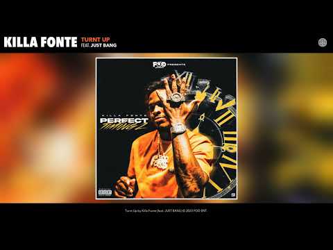 Killa Fonte - Turnt Up (Official Audio) (feat. JUST BANG)